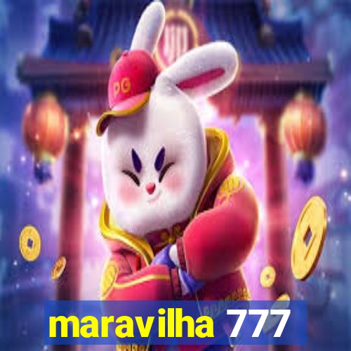 maravilha 777